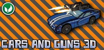 3Dڻ(Cars And Guns 3D) v1.1.3