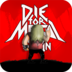  | Die For Metal Againͼ